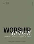Worship Guitar Teoria y Acordes Paso a Paso VOL.1