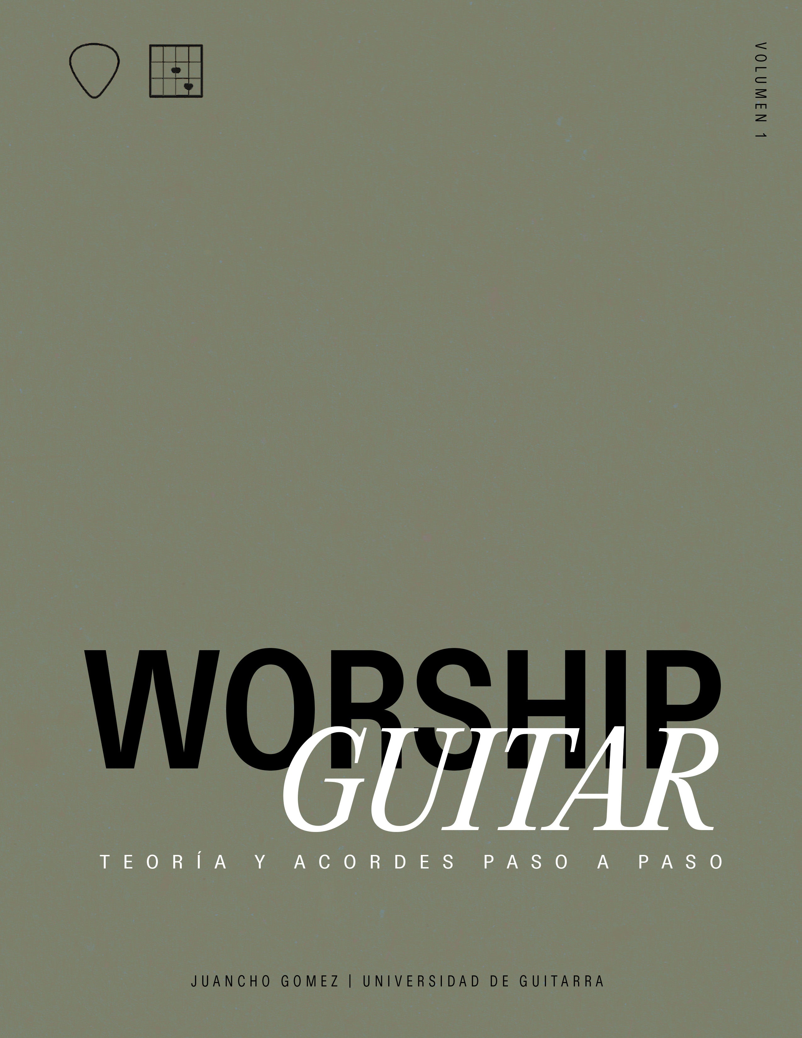 Worship Guitar Teoria y Acordes Paso a Paso VOL.1